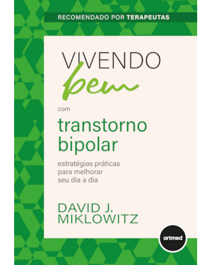 VIVENDO BEM COM TRANSTORNO BIPOLAR: ESTRATÉGIAS PRÁTICAS PARA MELHORAR SEU DIA A DIA