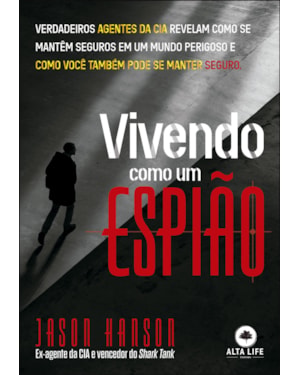 Vivendo como um espião: verdadeiros agentes da cia revelam como se mantêm seguros em um mundo perigoso!