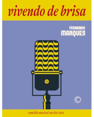 VIVENDO DE BRISA: A HISTÓRIA INVENTADA DO COMPOSITOR GERALDO DE MATOS