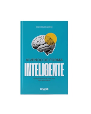 VIVENDO DE FORMA INTELIGENTE - EDNEY NOGUEIRA