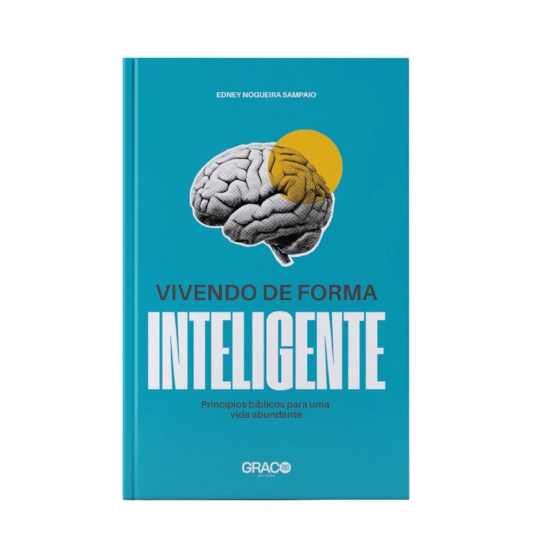 VIVENDO DE FORMA INTELIGENTE - EDNEY NOGUEIRA