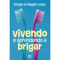 VIVENDO E APRENDENDO A BRIGAR