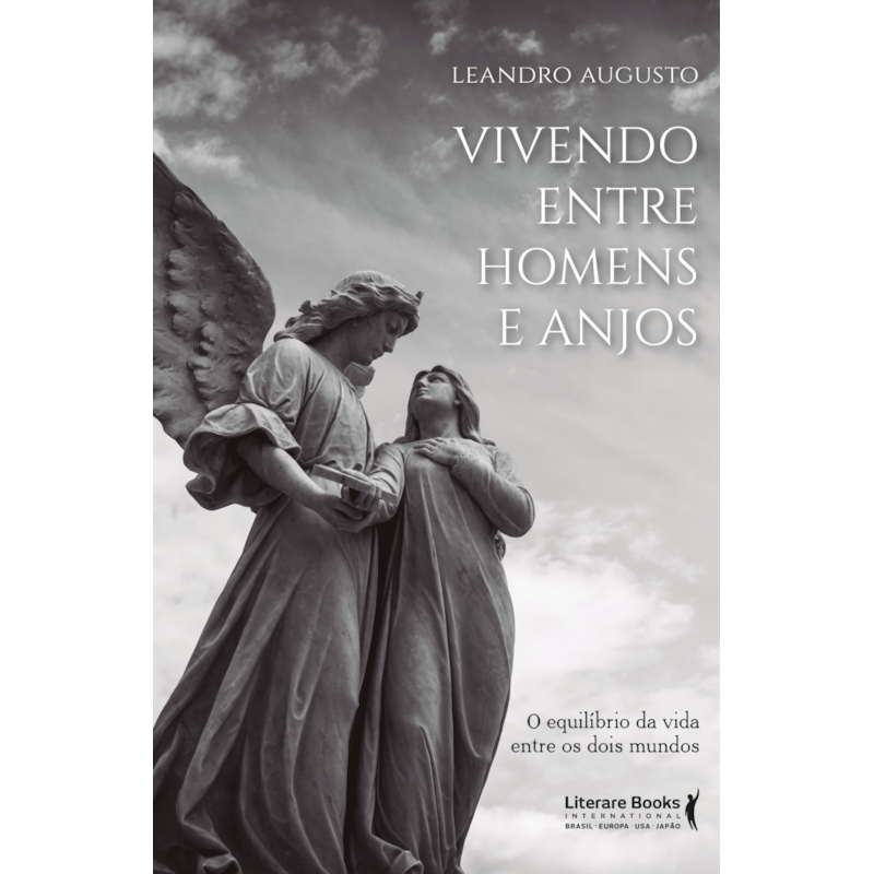 VIVENDO ENTRE HOMENS E ANJOS: O EQUILÍBRIO DA VIDA ENTRE OS DOIS MUNDOS