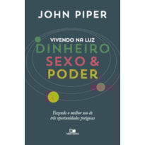 Vivendo na luz: dinheiro, sexo e poder
