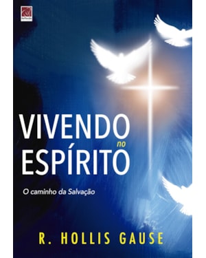 VIVENDO NO ESPÍRITO. O CAMINHO DA SALVAÇÃO