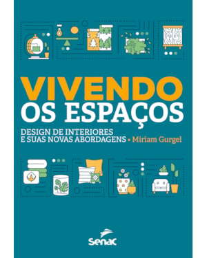 VIVENDO OS ESPAÇOS: DESIGN DE INTERIORES E SUAS NOVAS ABORDAGENS