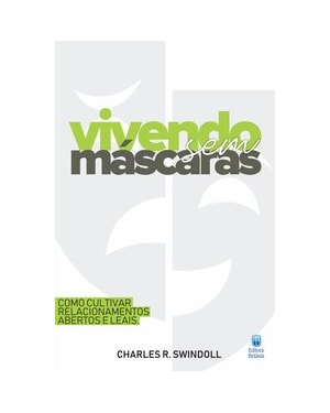 VIVENDO SEM MÁSCARAS: COMO CULTIVAR RELACIONAMENTOS ABERTOS E LEAIS