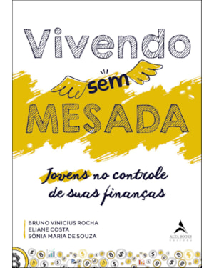 Vivendo sem mesada: jovens no controle de suas finanças