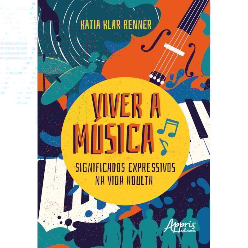 VIVER A MÚSICA: SIGNIFICADOS EXPRESSIVOS NA VIDA ADULTA