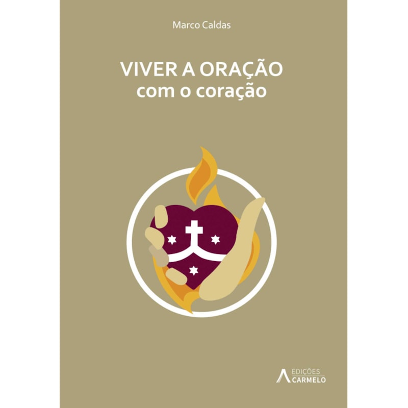 VIVER A ORAÇÃO COM O CORAÇÃO