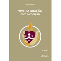 VIVER A ORAÇÃO COM O CORAÇÃO