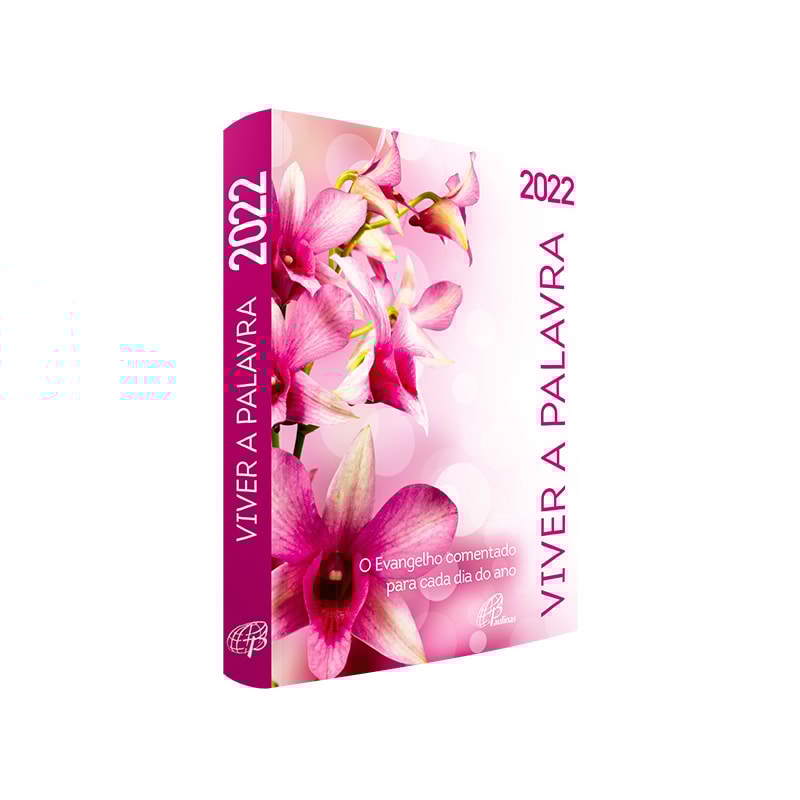 VIVER A PALAVRA 2022 (FEMININO) - O EVANGELHO COMENTADO PARA CADA DIA DO ANO