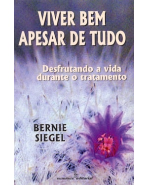 VIVER BEM APESAR DE TUDO: DESFRUTANDO A VIDA DURANTE O TRATAMENTO