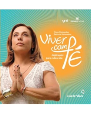 VIVER COM FÉ - INSPIRAÇÕES PARA DIA A DIA