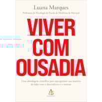 VIVER COM OUSADIA: UM PLANO PARA TRANSFORMAR SUA ANSIEDADE EM PODER