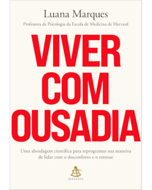 VIVER COM OUSADIA: UM PLANO PARA TRANSFORMAR SUA ANSIEDADE EM PODER