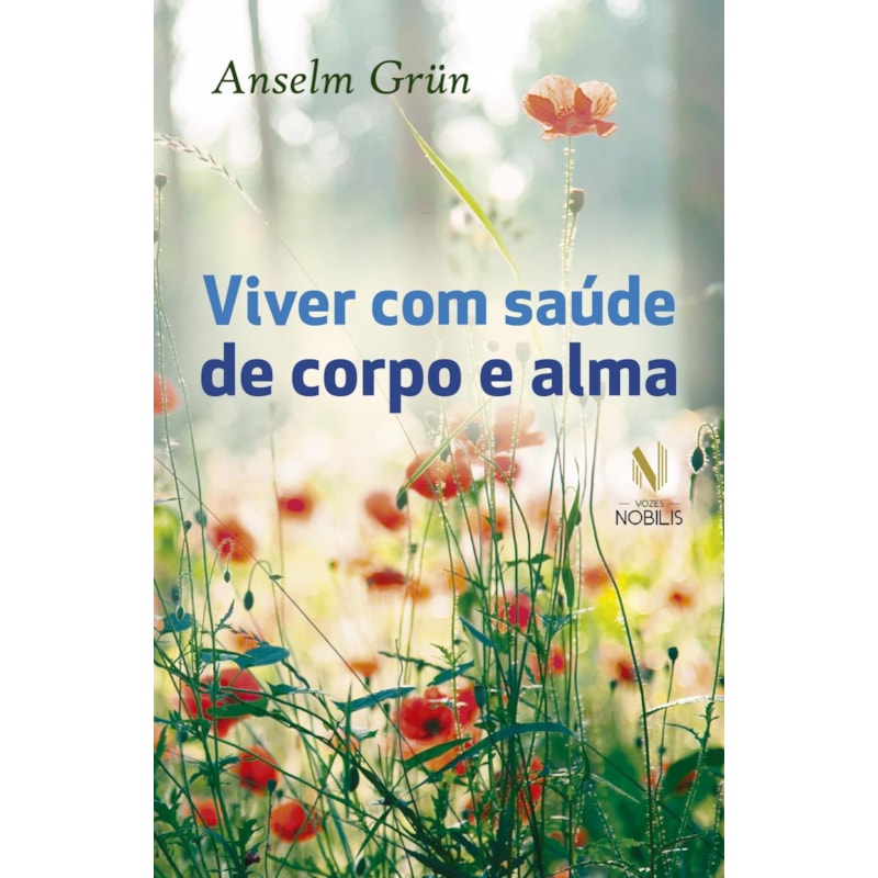 VIVER COM SAÚDE DE CORPO E ALMA