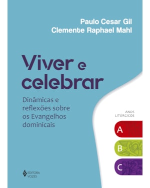 VIVER E CELEBRAR: DINÂMICAS E REFLEXÕES SOBRE OS EVANGELHOS DOMINICAIS