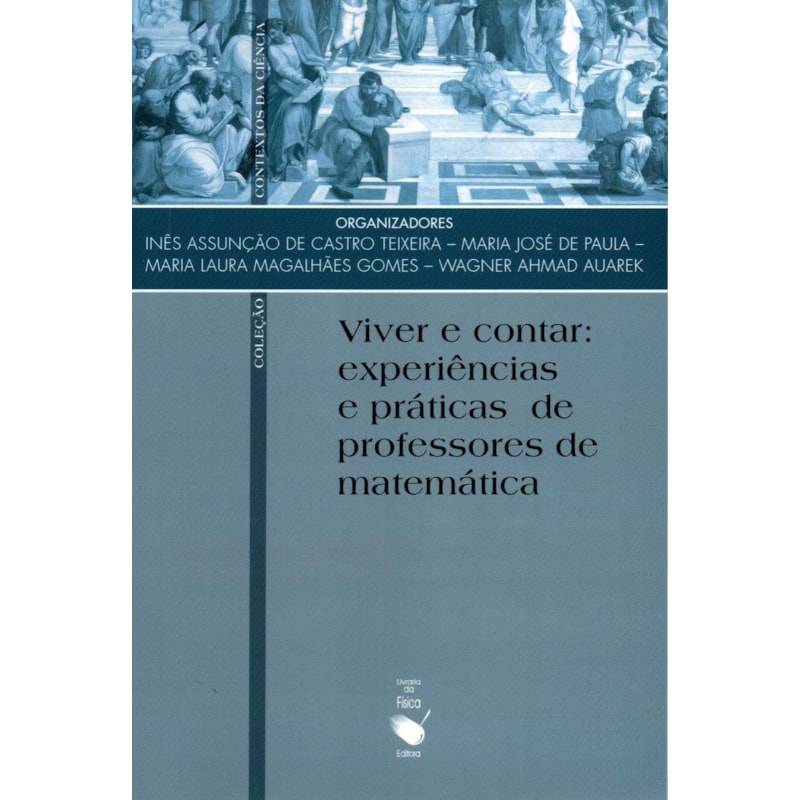 VIVER E CONTAR: EXPERIÊNCIAS E PRÁTICAS DE PROFESSORES DE MATEMÁTICA