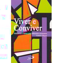 Viver e Conviver: dinâmicas e textos para diferentes momentos
