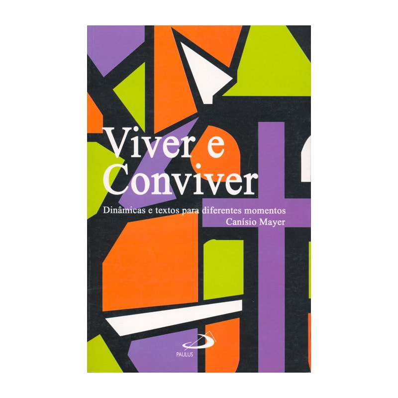 Viver e Conviver: dinâmicas e textos para diferentes momentos