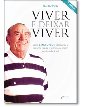 VIVER E DEIXAR VIVER: BIOGRAFIA DE SAMUEL KLEIN