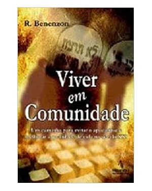 VIVER EM COMUNIDADE - UM CAMINHO PARA EVITAR O APOCALIPSE E MELHORAR A Q... - 1ª