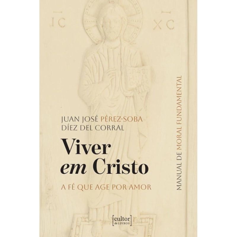 VIVER EM CRISTO - A FÉ QUE AGE POR AMOR