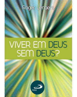 Viver em Deus sem Deus?