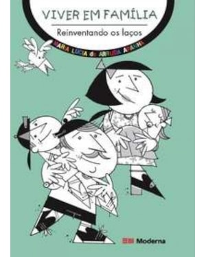 Viver em família: reinventando os laços