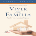 VIVER EM FAMÍLIA: VALORES E ESTRATÉGIAS