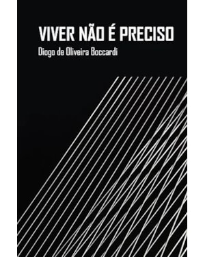 VIVER NÃO É PRECISO
