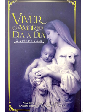 VIVER O AMOR NO DIA A DIA - A ARTE DE AMAR