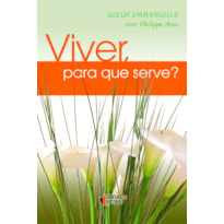 VIVER PARA QUE SERVE? - 1ª