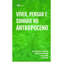 Viver, Pensar e Sonhar no Antropoceno