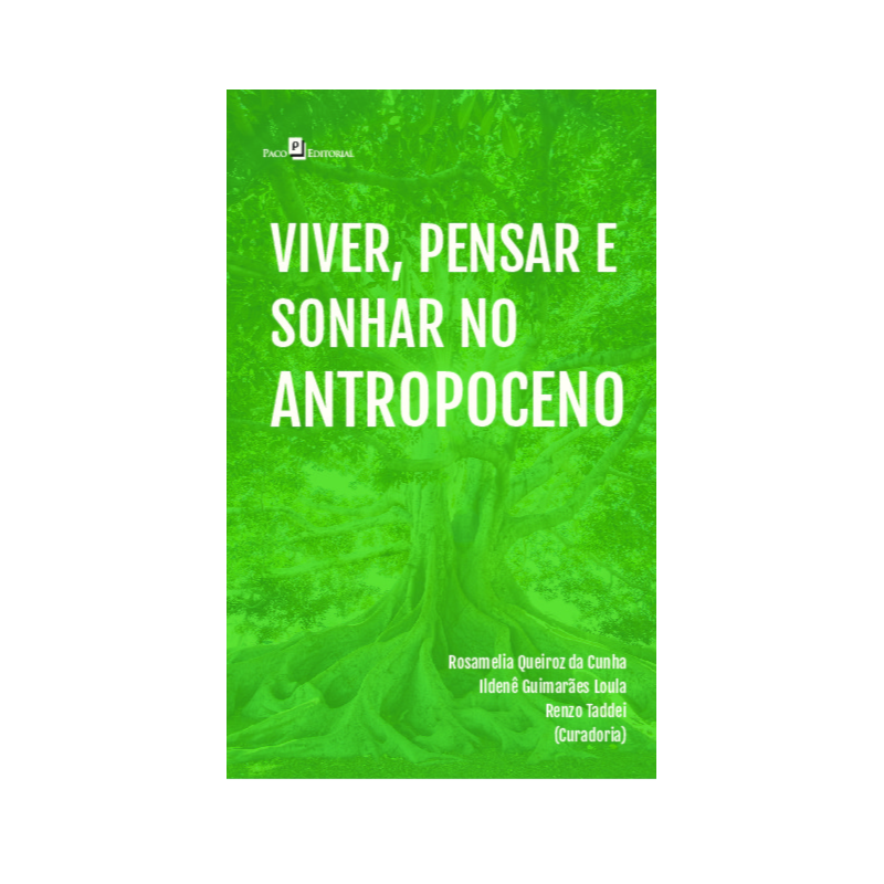 Viver, Pensar e Sonhar no Antropoceno