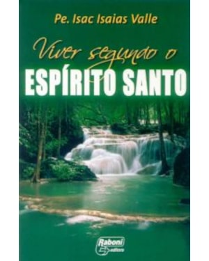 VIVER SEGUNDO O ESPIRITO SANTO - 1ª