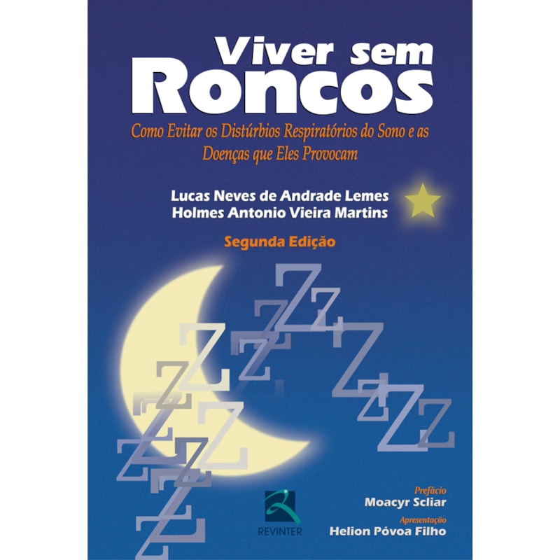 Viver sem roncos: como evitar os distúrbios respiratórios do sono e as doenças que eles provocam