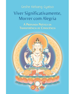 Viver Significativamente, Morrer com Alegria