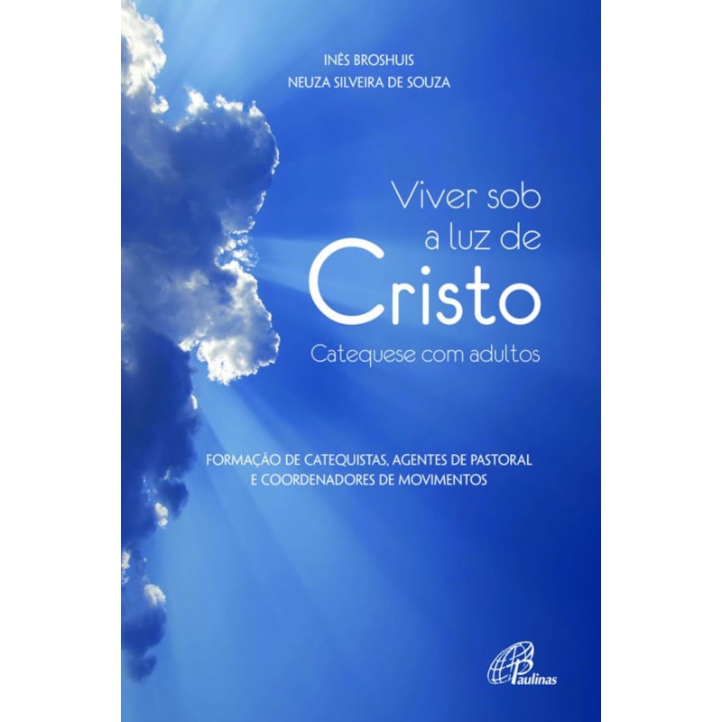 VIVER SOB A LUZ DE CRISTO: CATEQUESE COM ADULTOS