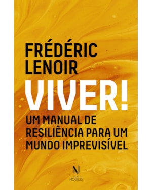 VIVER!: UM MANUAL DE RESILIÊNCIA PARA UM MUNDO IMPREVISÍVEL