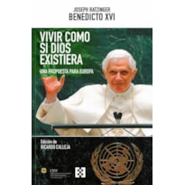 VIVIR COMO SI DIOS EXISTIERA