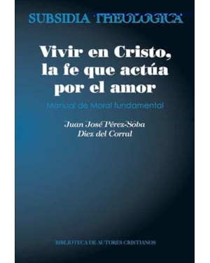 VIVIR EN CRISTO, LA FE QUE ACTUA POR EL AMOR