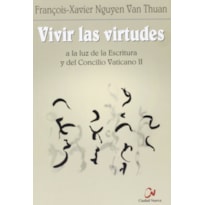 VIVIR LAS VIRTUDES - 1ª