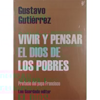 VIVIR Y PENSAR EL DIOS DE LOS POBRES