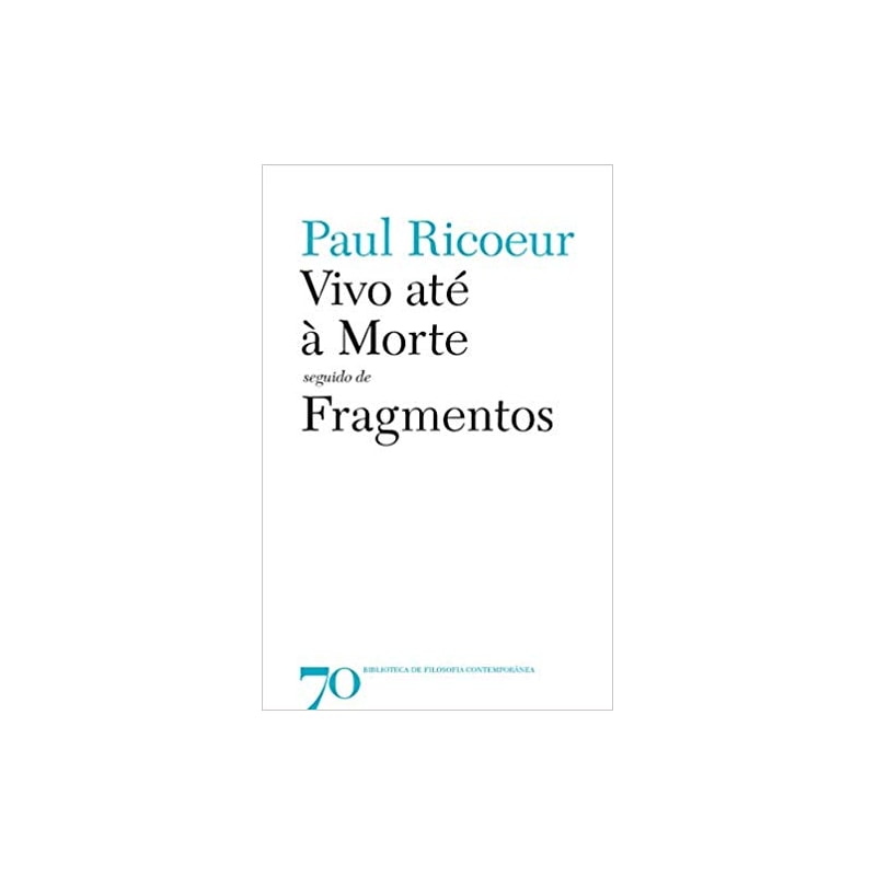 Vivo até à morte: seguido de Fragmentos