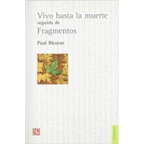 VIVO HASTA LA MUERTE SEGUIDO DE FRAGMENTOS