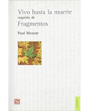 VIVO HASTA LA MUERTE SEGUIDO DE FRAGMENTOS