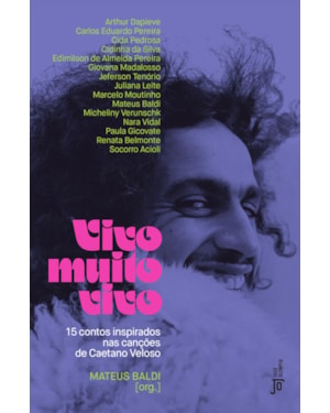 VIVO MUITO VIVO: 15 CONTOS INSPIRADOS NAS CANÇÕES DE CAETANO VELOSO