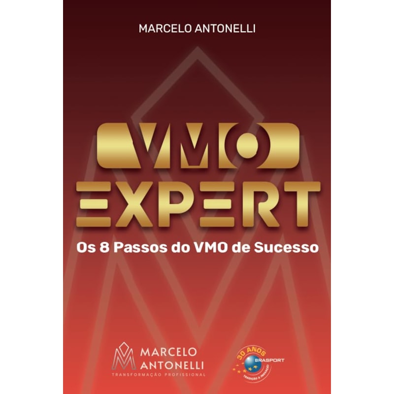 VMO EXPERT: OS 8 PASSOS DO VMO DE SUCESSO